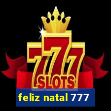 feliz natal 777